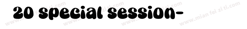 520 special session字体转换